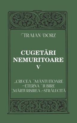 imagine coperta carte Cugetări nemuritoare - 5 cu autor Traian Dorz de la carteadeaur.ro - Librăria „Cartea de Aur“