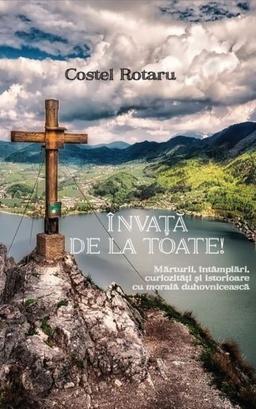 imagine coperta carte Învață de la toate! cu autor Costel Rotaru de la carteadeaur.ro - Librăria „Cartea de Aur“