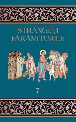 imagine coperta carte Strângeţi fărâmiturile vol. 7 cu autor Traian Dorz de la carteadeaur.ro - Librăria „Cartea de Aur“